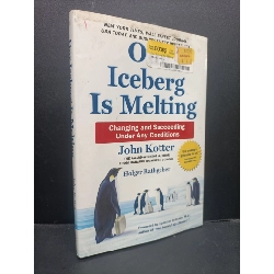 Our iceberg is melting John Kotter mới 80% ố nhẹ bẩn bìa HCM0806 ngoại văn Rebooks.vn