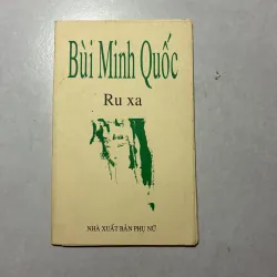 Ru xa - Bùi Minh Quốc