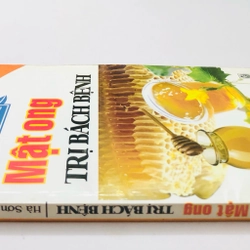 MẬT ONG TRỊ BÁCH BỆNH - 230 trang, nxb: 2010 359883