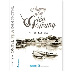 Thương nhớ miền Trung mới 100% HCM.PO Nhiều tác giả 180631