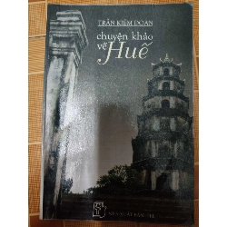 Chuyên khảo về Huế - 2000 - 250 trang Lịch sử thế giới ANTQ2702 Rebooks.vn