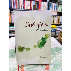 Thời gian - thơ Lê Chí ( sách có chữ ký tác giả ) 127542