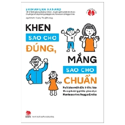 Khen Sao Cho Đúng, Mắng Sao Cho Chuẩn - Nuôi Dạy Một Đứa Trẻ Tự Lập Theo Phương Pháp Giáo Dục Montessori Và Reggio Emilia - Shimamura Hanako (Mới 100%) Phương pháp giáo dục trẻ các nước, NXB Kim Đồng - SÁCH ĐẠI HỌC