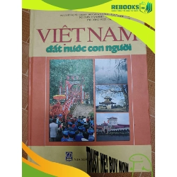 (TẶNG BOOKMARK) Việt Nam đất nước con người - Xb 2007 - 544 trang Văn học Việt Nam RBK2702