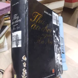 Sách: Thú ăn chơi của người Hà Nội - TG: Băng Sơn (B2) 933476