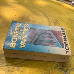 THE BONFIRE OF THE VANITIES- TOM WOLFE 762309