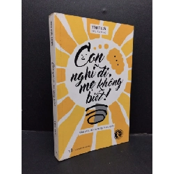 Con nghĩ đi, mẹ không biết mới 80% ố vàng 2017 HCM1008 Thu Hà MẸ VÀ BÉ Rebooks.vn