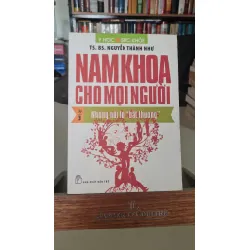 [Phiên Chợ Sách Cũ] Nam khoa cho mọi người những nỗi lo bất thường 2014 - Nguyễn Thành Như 0506 467228