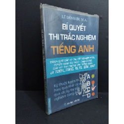 Bí quyết thi trắc nghiệm tiếng anh mới 90% bẩn bìa, ố nhẹ 2007 HCM2811 Lê Đình Bì, M.A HỌC NGOẠI NGỮ