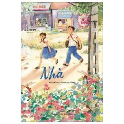 Văn Học Tuổi Hoa - Nhà - Nguyễn Dương Quỳnh (Mới 100%) Truyện thiếu nhi, NXB Kim Đồng - SÁCH ĐẠI HỌC