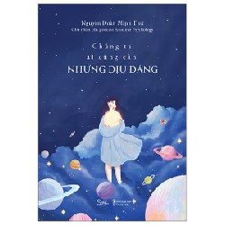 Chúng Ta Ai Cũng Cần Những Dịu Dàng - Nguyễn Đoàn Minh Thư 188993