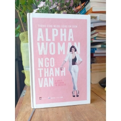 Alpha Woman - Ngô Thanh Vân