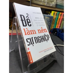 Để làm nên sự nghiệp 2014 mới 80% ố bẩn nhẹ bụng sách H N Casson HPB2906 KỸ NĂNG