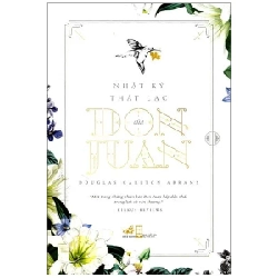 Nhật Ký Thất Lạc Của Don Juan - Doughlas Carlton Abrams (Mới 100%) Tiểu thuyết, Nhã Nam - SÁCH ĐẠI HỌC
