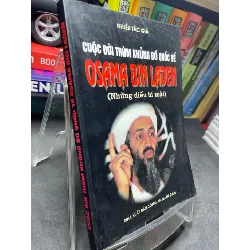 [Sách Cũ SCGR] Cuộc đời trùm khủng bố quốc tế Osama Bin Laden 2001 mới 75% ố bẩn viền nhẹ Nhiều tác giả HPB2705 SÁCH LỊCH SỬ - CHÍNH TRỊ - TRIẾT HỌC