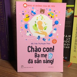 Chào Con! Ba Mẹ Đã Sẵn Sàng