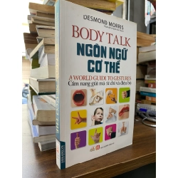 Body Talk - Ngôn Ngữ Cơ Thể - Desmond Moris