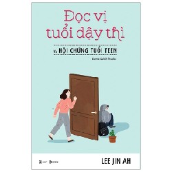 Đọc vị tuổi dậy thì và hội chứng tuổi teen - Lee Jin Ah 2020 New 100% HCM.PO 28263