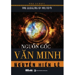 Nguồn Gốc Văn Minh - Will Durant, Nguyễn Hiến Lê