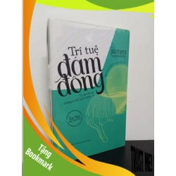 (TẶNG BOOKMARK) Trí Tuệ Đám Đông - Vì Sao Đa Số Thông Minh Hơn Thiểu Sổ - James Surowiecki New 100% RBK.ASB1809