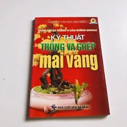 KỸ THUẬT TRỒNG VÀ GHÉP MAI VÀNG