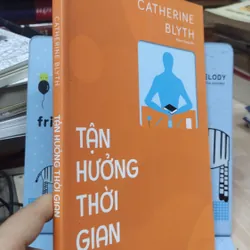 Sách: Tận hưởng thời gian - TG: Catherine Blyth (B2) 1054305
