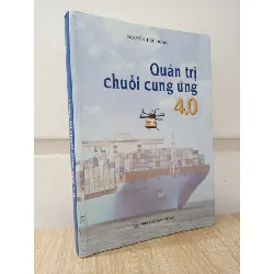 [Phiên Chợ Sách Cũ] Quản Trị Chuỗi Cung Ứng 4.0 (2019) - Nguyễn Đức Dũng S1009