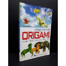 [Sách Cũ SCGR] Cùng vui với origami mới 70% ố ẩm 2009 HCM2809 Nguyễn Bích Nhã KỸ NĂNG