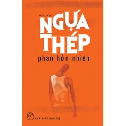 Ngựa Thép - Phan Hồn Nhiên ASB.PO Oreka Blogmeo 230225
