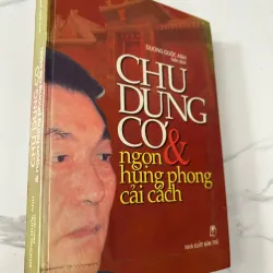 Chu Dung Cơ – Ngọn cờ cải cách – Dương Quốc Anh (biên dịch)
