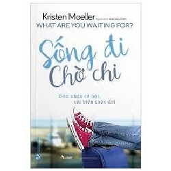 Sống đi chờ chi mới 100% HCM.PO Kristen Moeller 180520