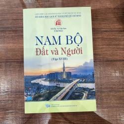 Nam Bộ đất và người tập XVIII | GS Võ văn sen chủ biên