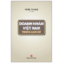 Doanh Nhân Việt Nam Trong Lịch Sử - Trần Thuận 287973