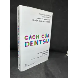 [Phiên Chợ Sách Cũ] Cách Của Dentsu - Kotaro Sugiyama, Tim Andree 2204, 2015