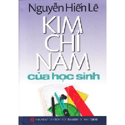 Kim Chỉ Nam Của Học Sinh (Tái bản 2018) - Nguyễn Hiến Lê ASB.PO Oreka Blogmeo 230225