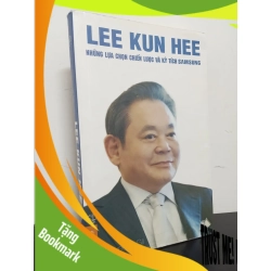 (TẶNG BOOKMARK) Lee Kun Hee - Những Lựa Chọn Chiến Lược Và Kỳ Tích Samsung (2014) - Ji Pyeong Gil Mới 90% RBK.ASB0602
