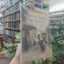 PHONG TRÀO MINH TÂN Ở NAM KỲ ĐẦU THẾ KỶ XX - PHẠM PHÚC VĨNH