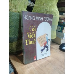 Gã viết thuê - Hoàng Minh Tường