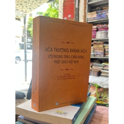 Hoà thượng Khánh Hoà với phong trào Chấn Hưng phật giáo Việt Nam - TS. Nguyễn Quốc Tuấn, TT.TS Thích Đồng Bổn
