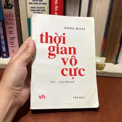 II Văn Học: Thời Gian Vô Cực (Thơ, Chuyên Đề) - Đông Hoài - 1996