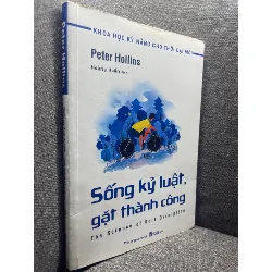 [Sách Cũ SCGR] Sống kỷ luật gặt thành công Peter Hollins 2021 mới 80% bẩn viền nhẹ HPB1105
