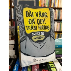 Bãi vàng, đá quý, trầm hương - Nguyễn Trí