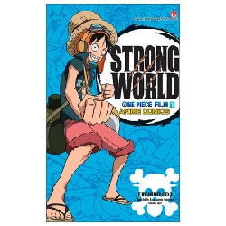 One Piece Film - Strong World - Tập 1 - Eiichiro Oda, Ban biên tập Jump Comics