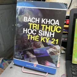 BÁCH KHOA TRI THỨC HỌC SINH THẾ KỶ 21 