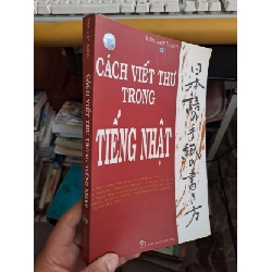 (TẶNG BOOKMARK) Cách viết thư trong tiếng Nhật - Trần Việt Thanh KỸ NĂNG RBK.TN1008