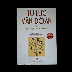 Tự Lực Văn Đoàn Với Vấn Đề Phụ Nữ Nước Ta - Nhiều Tác Gia 1027009