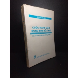 Cuộc tranh luận trong nền kinh tế vĩ mô 1995 - Brian Hiller new 90% (có mộc in) HPB.HCM3010