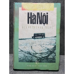 Hà Nội Qua Những Tháng Năm (bìa cứng) - Nguyễn Vinh Phúc Sách văn học STB0302