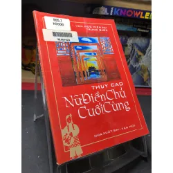 Nữ Điền Chủ Cuối Cùng mới 80% ố vàng 2001 Thụy Cao HPB0906 SÁCH VĂN HỌC Blogmeo21025