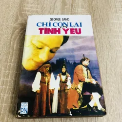 CHỈ CÒN LẠI TÌNH YÊU – George Sand